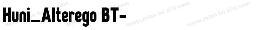 Huni_Alterego BT字体转换